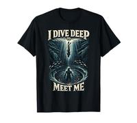 Buceo en apnea I Dive Deep To Meet Me Camiseta