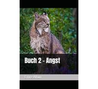 Buch 2 - Angst (im Geist die Schatten der Psychologie entwirren)