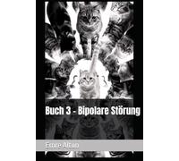 Buch 3 - Bipolare Störung (im Geist die Schatten der Psychologie entwirren)