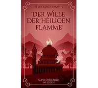 Buch 3: Der Krieg im Süden: Mythische High Fantasy über Schicksal, Erinnerung und heilige Macht
