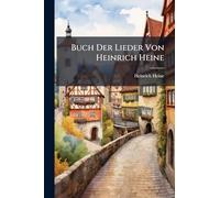 Buch Der Lieder Von Heinrich Heine