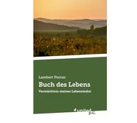 Buch des Lebens: Vermächtnis meines Lebenswahn