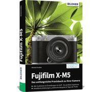 Buch Fujifilm X-M5 - La guÃa prÃ¡ctica completa de tu cÃ¡mara