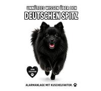 Buch Unnützes Wissen über den Deutschen Spitz, lustige Fakten & Wahrheiten über einen Hund mit großem Ego: Geschenk für Spitz Besitzer, Hundefreunde & ... Welpen Buch, Kein Ratgeber! Hundebücher Neu
