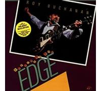 Buchanan, Roy - Dancing On The Edge