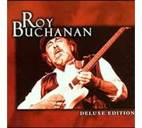 Buchanan, Roy - Deluxe Edition