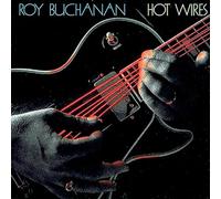 Buchanan, Roy - Hot Wires