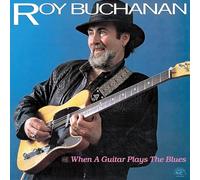 Buchanan, Roy - When a Guitar Plays the Blues [Vinilo]