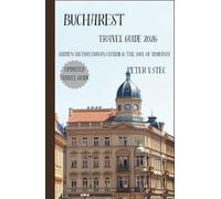 Bucharest Travel Guide 2026: Hidden History, Urban Charm & the Soul of Romania