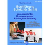 Buchführung Schritt für Schritt - Industriekaufleute: Lösungen