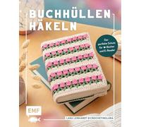 Buchhüllen häkeln - mit crochetinglara: Der perfekte Schutz für deinen Buchliebling | 13 Projekte für Bücher und eReader | Für Fans von Fantasy, Romance, Thriller & Co. | Geschenkidee mit Herz