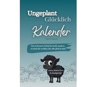 Buchkalender ohne Datum - Ungeplant Glücklich: Wochenplaner, Monatsplaner, Motivationsjournal mit Dankbarkeitstagebuch & Affirmationen. Achtsamkeit & ... steigern. Jahreskalender für Frauen.