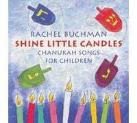 Buchman, Rachel - Shine Little Candles-Chanukah