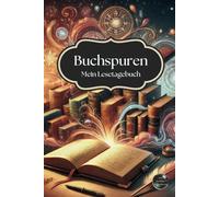 Buchspuren - Mein Lesetagebuch: Dein Journal für 50 Bücher | Lesejournal | Book Journal