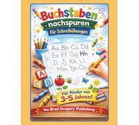 Buchstaben nachspuren für Schreibübungen (Deutsche Ausgabe) (Children's Early Learning Series)