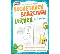 BUCHSTABEN SCHREIBEN LERNEN ab 4 Jahren: Das große Übungsheft mit spielerischen Aufgaben zur Förderung der Feinmotorik und Konzentration - Die perfekten Lerntechniken für Kindergarten bis Schule