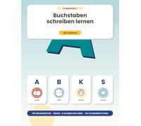 Buchstaben schreiben lernen ab 4 Jahren: Groß- und Kleinbuchstaben nachspuren, schreiben üben und spielerisch das Alphabet lernen - Mit einfachen Übungen für Kindergarten und Vorschule.
