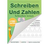 Buchstaben und Zahlen Schreiben Lernen ab 4 Jahren: (110 Seiten) Alphabet lernen - Zahlen schreiben lernen - für Kinder ab 3 Jahren (Vorschule + 1. Klasse)(German Edition)