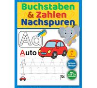 Buchstaben & Zahlen Nachspuren: Übungsheft für Vorschule & Kindergarten - ABC, Groß- und Kleinbuchstaben und Zahlen 0-9 zum Schreiben lernen