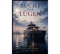 Bucht der Lügen: Eine Adria-Noir-Trilogie - Band 1): Spannung zwischen Triest und Venedig - die SOKO Wörthersee ermittelt (ein Kärnten Krimi der SoKo Wörthersee)