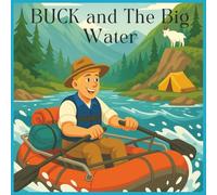 Buck and The Big Water