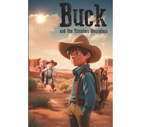 Buck and the Timeless Hourglass: A Wild West Time-Travel Adventure for Kids (Buck Carson Adventures, Book 2)