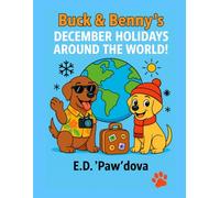 Buck & Benny's December Holidays Around the World (Buck and Benny's Adventure Series)