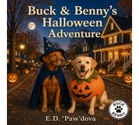 Buck & Benny's Halloween Adventure (Buck and Benny's Adventure Series)