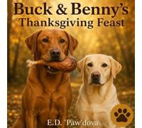 Buck & Benny's Thanksgiving Feast (Buck and Benny's Adventure Series)