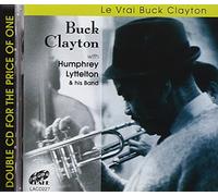 Buck Clayton Lyttelton - Le Vrai Buck Clayton
