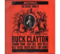 BUCK CLAYTON - The Classic Swing Of Buck Clayton [Vinilo]
