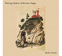 BUCK CURRAN - MORNING HAIKUS, AFTERNOON RAGAS [Vinilo]