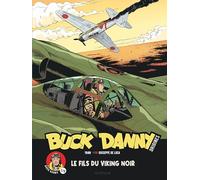 Buck Danny - Origines - Tome 2 - Buck Danny, le Fils du Viking noir 2/2 (Buck Danny - Origines, 2)