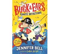 Buck & Ears Pirate Detectives: Spot the hidden clues to solve the pirate mystery in the funniest book of the year!