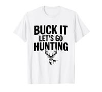 Buck It, Vamos a Cazar Camiseta