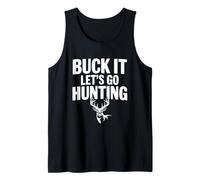Buck It, Vamos a Cazar Camiseta sin Mangas