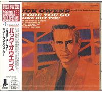 Buck Owens - ビフォー・ユー・ゴー&ノー・ワン・バット・ユー