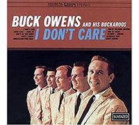 Owens, Buck And His Buckaroos - I Dont Care