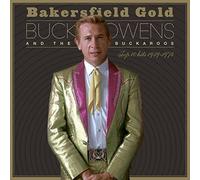 Buck Owens - Bakersfield Gold: Top 10 Hits 1959-1974