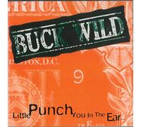 Buck Wild - Little PunchYou In The Ear (UK Import)
