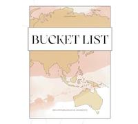 Bucket List: 100 unvergessliche / einzigartige Abenteuer, Ziele & Erlebnisse für dein Leben