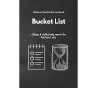 Bucket List (Blank Edition) - Things I’ll Never Do and I’m Fine With That: A funny blank sketchbook for creative souls, sarcastic dreamers, and art therapy lovers (100 pages)