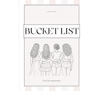 Bucket List Buch für beste Freundinnen! / Erinnerungsbuch zum Ausfüllen & Einkleben / Freundebuch für Erwachsene, Geschenkidee für Girls, Abenteuer & gemeinsame Erlebnisse festhalten