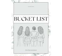 Bucket List Buch für beste Freundinnen! / Erinnerungsbuch zum Ausfüllen & Einkleben / Freundebuch für Erwachsene, Geschenkidee für Girls, Abenteuer & gemeinsame Erlebnisse festhalten