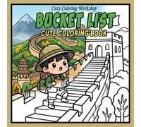 Bucket List: Cute & Comfy Coloring Book for Adults and Teens Featuring 40 Things to Do Before You Die (Cute & Bold Chibi Coloring Books)