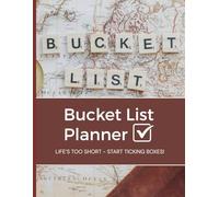 Bucket List Planner: A Guided Journal for Life Goals, Travel Adventures, and Personal Growth