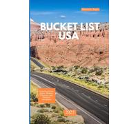 BUCKET LIST USA 2025: Exploring Iconic Sights, Hidden Treasures, and Timeless Adventures