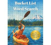 BUCKET LIST WORD SEARCH: 750 ideas to find in this puzzle book to add to your goals of places to go and things to do in your lifetime!