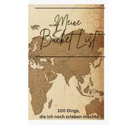 Bucket List zum Selbst Gestalten - Dein Buch für 100 Erlebnisse in deinem Leben - Geschenke für Frauen und Männer