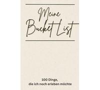 Bucket List zum Selbst Gestalten - Dein Buch für 100 Erlebnisse in deinem Leben - Geschenke für Frauen und Männer